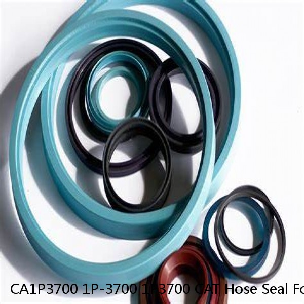 CA1P3700 1P-3700 1P3700 CAT Hose Seal For E322BL E365B E325BL Service